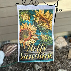 Sunflower Garden Flag- Hello Sunshine Outdoor Flag
