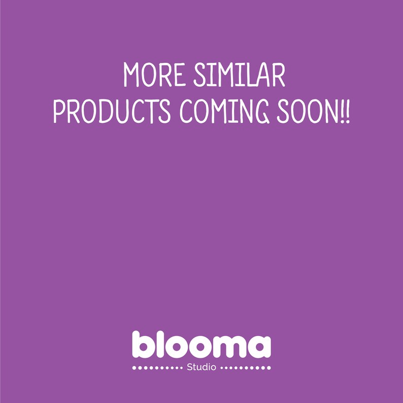 May include: Purple background with white text that reads "MORE SIMILAR PRODUCTS COMING SOON!!" and the text "blooma Studio" in white with a series of dots before and after the word "Studio".