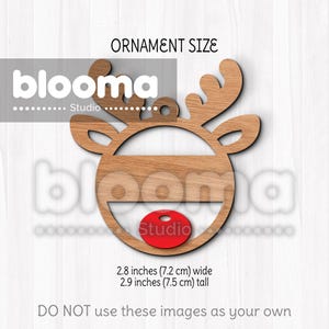 May include: Wooden reindeer ornament with a red nose. The ornament is 2.8 inches wide and 2.9 inches tall.  ORNAMENT SIZE is written at the top of the image. The word blooma is written twice in the image, with Studio written below the word blooma.