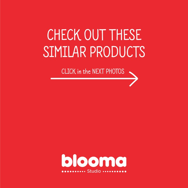 Puede incluir: Texto blanco sobre fondo rojo que dice "CHECK OUT THESE SIMILAR PRODUCTS CLICK in the NEXT PHOTOS" con una flecha blanca apuntando hacia la derecha. Debajo del texto est&aacute; el logotipo "blooma Studio" en blanco.