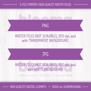 May include: Two file formats for digital clipart: PNG with transparent background and JPG with white background. Both are high quality raster files, not scalable, and 300 dpi.