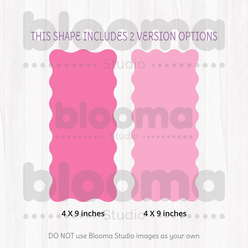 Pode incluir: Duas formas retangulares cor-de-rosa com bordas onduladas com o texto "blooma studio" em branco. O texto "THIS SHAPE INCLUDES 2 VERSION OPTIONS" est&aacute; no topo da imagem. O texto "4 X 9 inches" est&aacute; abaixo de cada forma.