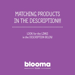 May include: Purple background with white text that reads "MATCHING PRODUCTS IN THE DESCRIPTION!!!" and "LOOK for the LINKS in the DESCRIPTION BELOW". The text "blooma Studio" is also in white.