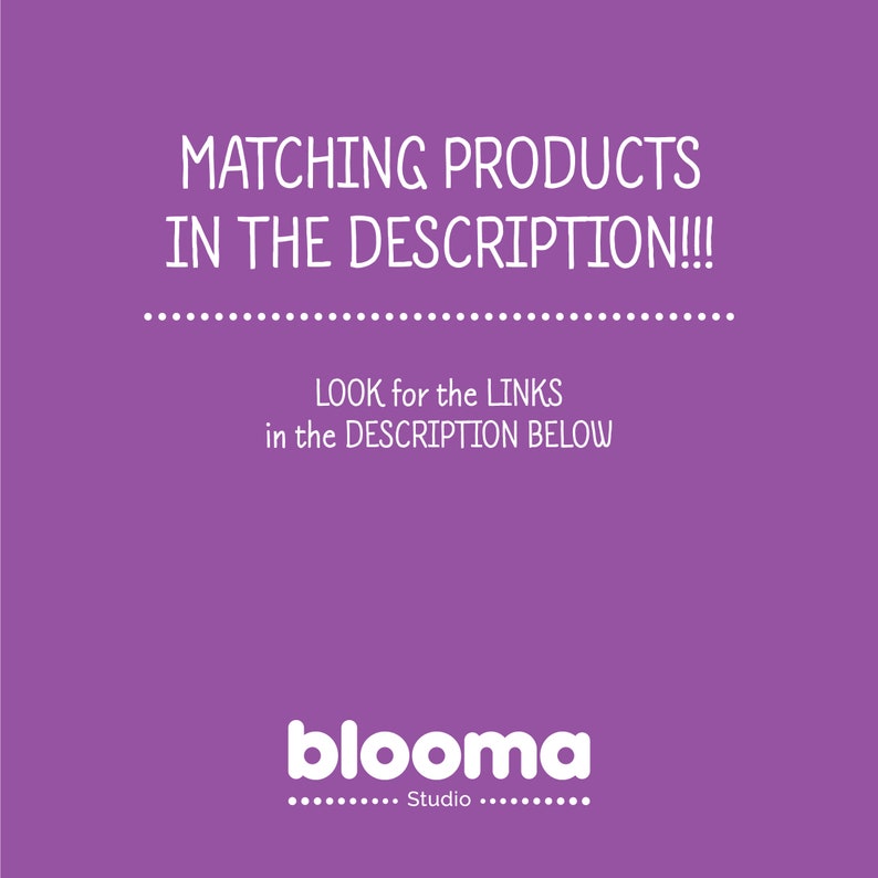May include: Purple background with white text that reads "MATCHING PRODUCTS IN THE DESCRIPTION!!!" and "LOOK for the LINKS in the DESCRIPTION BELOW". The text "blooma Studio" is also in white.