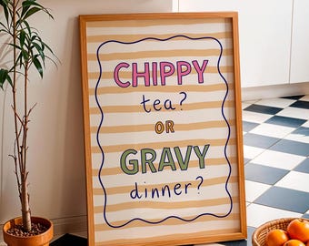May include: A framed print with a yellow and white striped background. The text on the print reads "Chippy tea? Or Gravy dinner?" in a playful font.