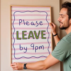 Please Leave by 9pm Print Entrance Hall Decor living room Wall Art Funny Wall Art Hallway Print House Gift for friend Unframed or Framed