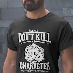 Dont Kill My Character, Dnd Geschenk Set, Lustiges Dnd, Dnd Tshirt, DND Shirt, Game Shirt, Game Master, Gamer Tshirt