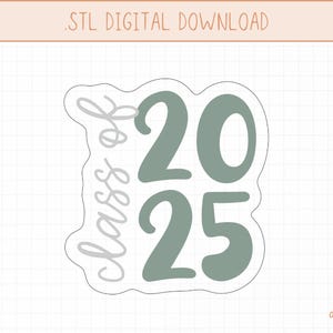 Class of 2025 Cookie Cutter STL