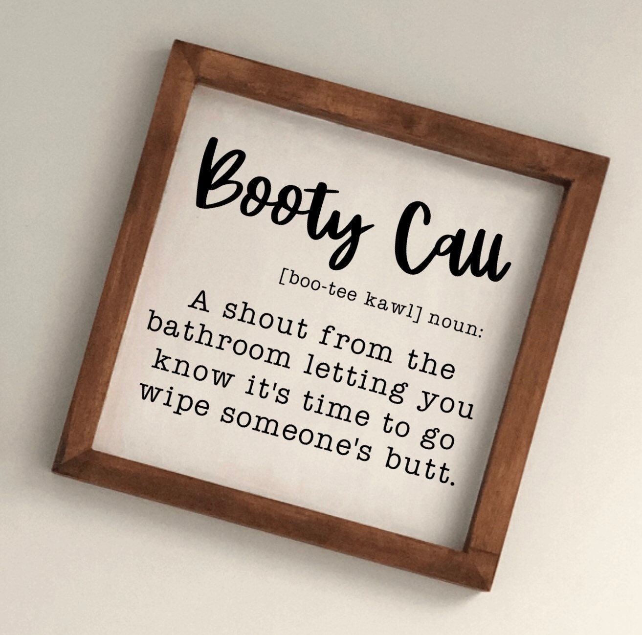 Funny Bathroom Sign-Booty Call