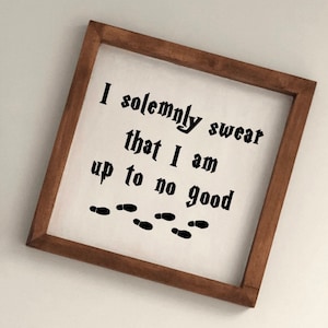 I Solemnly Swear Sign