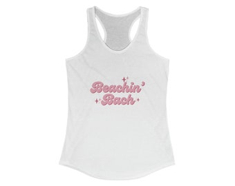 Pink Beachin' Bach: Women's Ideal Racerback Tank