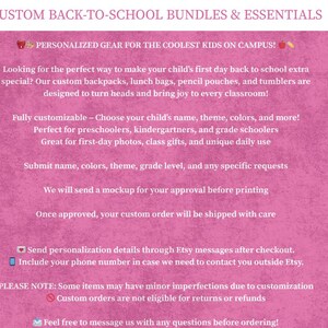May include: Pink background with text: "CUSTOM BACK-TO-SCHOOL BUNDLES & ESSENTIALS." The text describes personalized gear for kids, including backpacks, lunch bags, and pencil pouches. It highlights customization options and ordering instructions.