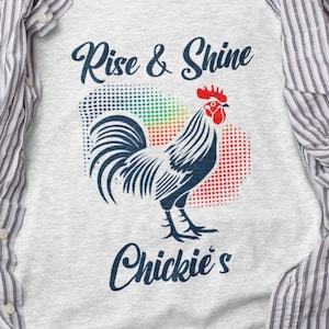 Rooster Shirt, Rise and Shine Chickies Tee, Country Farm Chicken Lover Gift, Barnyard Graphic Top, Rustic Rooster Art Shirt