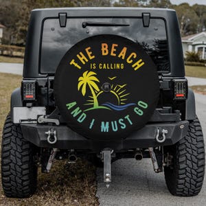 Spare Tire Cover, Beach Tropical Sunset Tire Cover, with Backup Camera Hole Option – The Beach Is Calling and I Must Go,  for SUV or RV