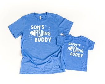 Daddy's Fishing Buddy | Son's Fishing Buddy| Fishing Buddy Father's Day | Daddy and me | Gift for New Dads | Matching Family Shirts 35W