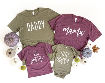 Mama Daddy Big Sister Little Sister | Matching Sibling Shirts | Mommy and me Shirts | Daddy and me shirts | Pregnancy Announcement 1W