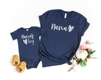 Nana or Nana's Boy| Nana's girl| Nana Shirt | Matching Grandma & Me Shirt |New grandma gift |Valentine's | Mother's Day| Grandparents Day W