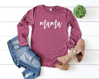 Mama Long Sleeve Unisex Shirt | Great gift for Mom for Mother's Day, Birthday or Christmas!