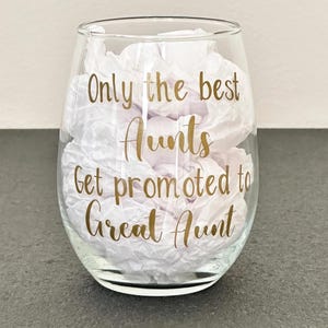 Only the Best Aunts Get Promoted to Great Aunt - Personalized Stemless Wine Glass - Pregnancy Announcement Glass