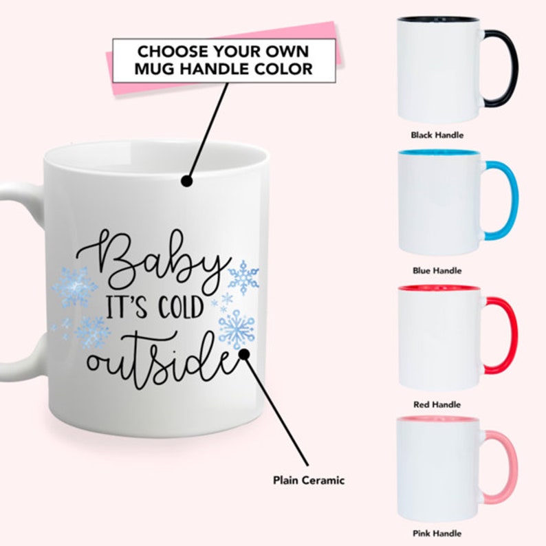 Winter Coffee Mug, Hot Chocolate Ceramic Mug, Baby It's Cold Outside