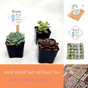 Work Would Succ Without You - Party Favor Tag Kit