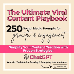 May include: A pink and white graphic with the text "The Ultimate Viral Content Playbook" and "250 Social Media Prompts for growth & engagement". The graphic also includes the text "Simplify Your Content Creation with Proven Strategies!" and a logo for ChatGPT. The graphic has a download button with the text "DOWNLOAD NOW".