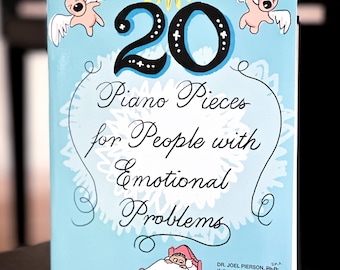 20 Piano Pieces for People with Emotional Problems (Digital download)- 20 original piano pieces composed to sound like "emotional problems."