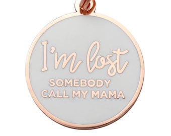 Pet Id Tag • Dog Id Tag • Dog Tag for Dogs • Personalized Tags • Dog Id Tag Engraved • Unique Dog Id Tag • Somebody Call My Mama • I'm Lost