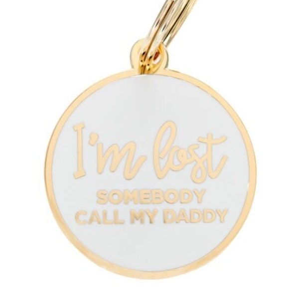 Pet Id Tag • Dog Id Tag • Dog Tag for Dogs • Personalized Tags • Dog Id Tag Engraved • Unique Dog Id Tag • Somebody Call My Daddy • I'm Lost