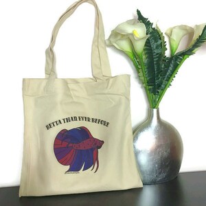 Funny Canvas Tote Bag Betta Than Ever Before image 8
