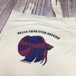 Funny Canvas Tote Bag Betta Than Ever Before image 9