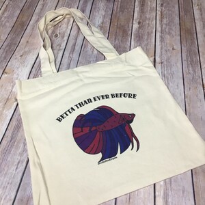 Funny Canvas Tote Bag Betta Than Ever Before image 7