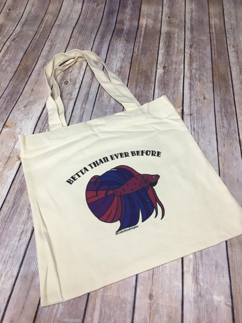 Funny Canvas Tote Bag Betta Than Ever Before image 7