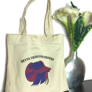 Funny Canvas Tote Bag Betta Than Ever Before image 5