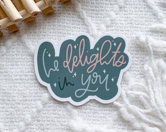 Christian Sticker | He Delights in You Sticker | Faith Stickers | Religious Stickers | Zephaniah 3:17 Sticker | Encouraging Sticker