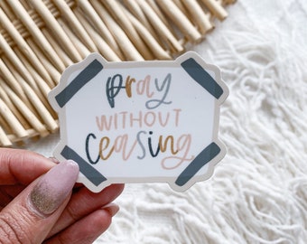 Pray Without Ceasing Sticker | Faith Stickers | Christian Stickers | Pray Sticker | Prayer Sticker | Religious | Bible Verse Sticker