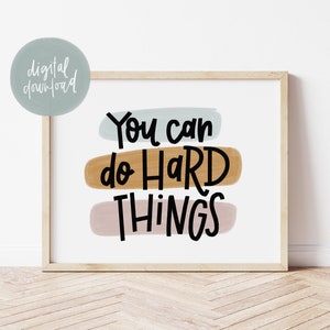You Can Do Hard Things Print | Classroom Decor | Positive Affirmation Poster | Motivational Wall Art | Kids Room Wall Art | School Counselor
