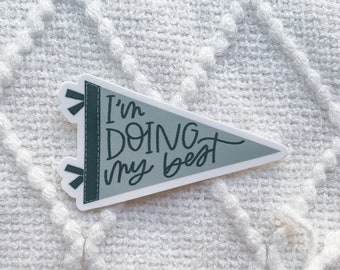 I&#39;m Doing My Best Sticker | Mental Health Stickers | Positive Affirmation Sticker | Motivational Stickers | Inspirational Stickers