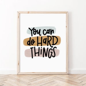You Can Do Hard Things Print | Classroom Decor | Positive Affirmation Poster | Motivational Wall Art | Kids Room Wall Art | School Counselor