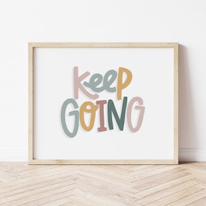 Keep Going Print | Classroom Decor | Positive Affirmations Station | Motivational Wall Art | Kids Room Wall Art | School Counselor