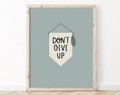 Don't Give Up Print | Classroom Decor | Positive Affirmations Poster | Motivational Wall Art | Kids Room Wall Art | School Counselor