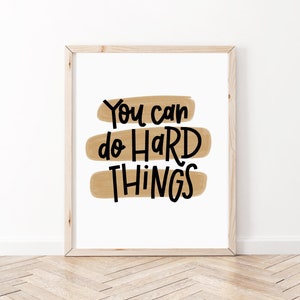 You Can Do Hard Things Print | Classroom Decor | Positive Affirmation Poster | Motivational Wall Art | Kids Room Wall Art | School Counselor