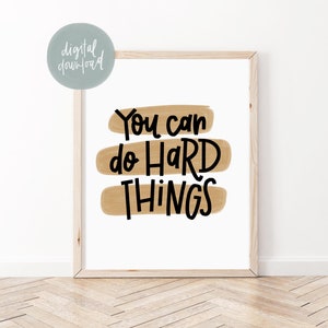 You Can Do Hard Things Print | Classroom Decor | Positive Affirmation Poster | Motivational Wall Art | Kids Room Wall Art | School Counselor