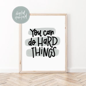 You Can Do Hard Things Print | Classroom Decor | Positive Affirmation Poster | Motivational Wall Art | Kids Room Wall Art | School Counselor