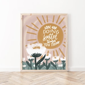 Mental Health Poster | You Are Doing Better Than You Think Print | Positive Affirmations | Motivational Wall Art | Therapist Office Decor