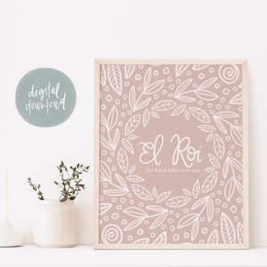El Roi - The God Who Sees Me Digital Print | Name of God | Bible Verse Wall Art Printable | Scripture Art Printable | Faith Printable