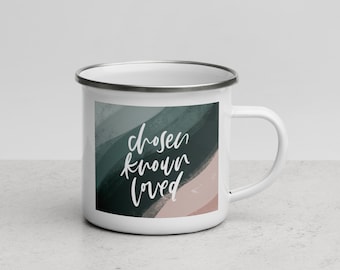 Chosen Known Loved Enamel Mug | Christian Mug | Campfire Mug | Camp Mug | Coffee Mug | Positive Affirmations | Identity in Christ