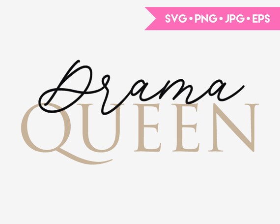Download Drama Queen Svg Cut File For Cricut And Silhouette Digital Etsy