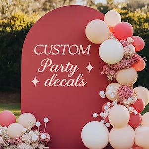Customized party sign, custom vinyl decal for backdrop, lettering sticker for events