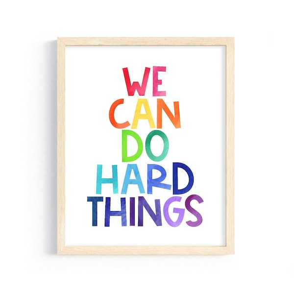 We Can Do Hard Things Print, positive affirmation, Motivational print, growth mindset, rainbow classroom decor, playroom wall art